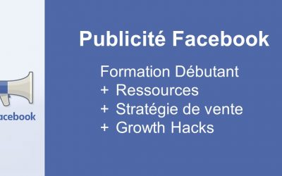 Publicité Facebook + Growth Hack